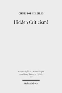 Hidden Criticism? : The Methodology and Plausibility of the Search for a Counter-Imperial Subtext in Paul_cover