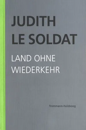 Judith Le Soldat: Werkausgabe / Band 2: Land ohne Wiederkehr : Auf der Suche nach einer neuen psychoanalytischen Theorie der Homosexualität