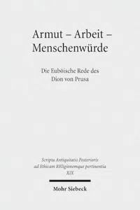 Armut - Arbeit - Menschenwürde : Die Euböische Rede des Dion von Prusa_cover