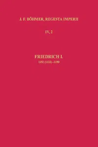 Die Regesten des Kaiserreiches unter Friedrich I. 1152-1190 : Einleitung und Nachwort, Nachträge, Bibliographie, Abkürzungs- und Siglenverzeichnis, Namenregister, Konkordanztafeln_cover