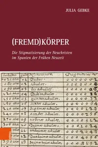 (Fremd)Körper : Die Stigmatisierung der Neuchristen im Spanien der Frühen Neuzeit_cover