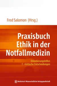 Praxisbuch Ethik in der Notfallmedizin : Orientierungshilfen für kritische Entscheidungen_cover