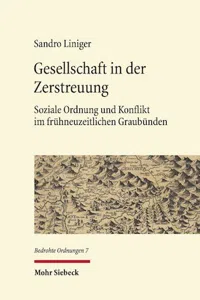 Gesellschaft in der Zerstreuung : Soziale Ordnung und Konflikt im frühneuzeitlichen Graubünden_cover