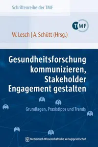 Gesundheitsforschung kommunizieren, Stakeholder Engagement gestalten : Grundlagen, Praxistipps und Trends_cover