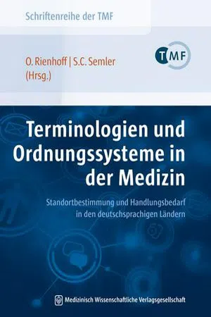 Terminologien und Ordnungssysteme in der Medizin : Standortbestimmung und Handlungsbedarf in den deutschsprachigen Ländern