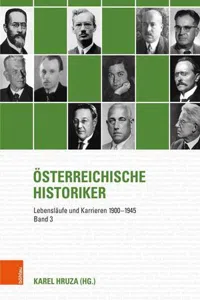 Österreichische Historiker: Band 3 : Lebensläufe und Karrieren 1900-1945_cover