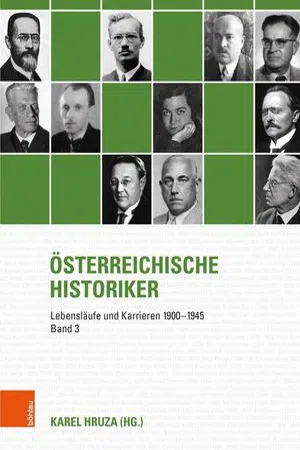 Österreichische Historiker: Band 3 : Lebensläufe und Karrieren 1900-1945