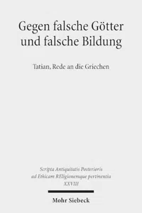 Gegen falsche Götter und falsche Bildung : Tatian, Rede an die Griechen_cover