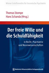 Der freie Wille und die Schuldfähigkeit : in Recht, Psychiatrie und Neurowissenschaften_cover
