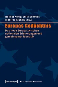 Europas Gedächtnis : Das neue Europa zwischen nationalen Erinnerungen und gemeinsamer Identität_cover