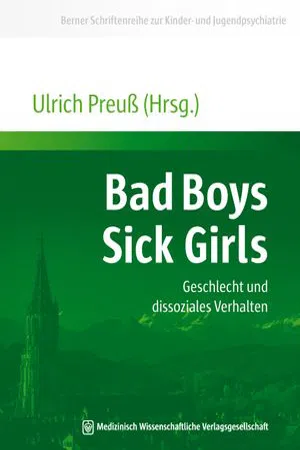 Bad Boys - Sick Girls : Geschlecht und dissoziales Verhalten