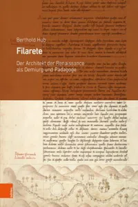 Filarete : Der Architekt der Renaissance als Demiurg und Pädagoge_cover