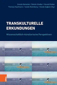 Transkulturelle Erkundungen : Wissenschaftlich-künstlerische Perspektiven_cover