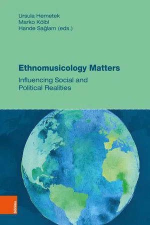 Ethnomusicology Matters : Influencing Social and Political Realities (Edition 1)