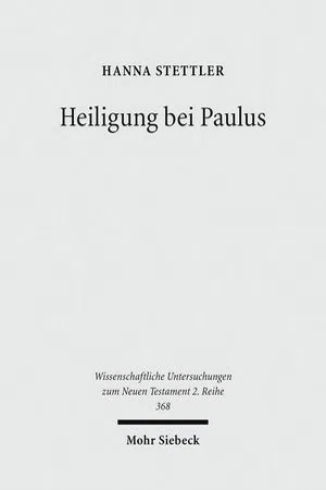 Heiligung bei Paulus : Ein Beitrag aus biblisch-theologischer Sicht