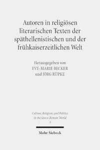 Autoren in religiösen literarischen Texten der späthellenistischen und der frühkaiserzeitlichen Welt : Zwölf Fallstudien_cover