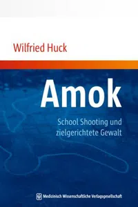 Amok, School Shooting und zielgerichtete Gewalt : aus kinder- und jugendpsychiatrischer Sicht_cover