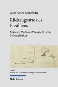 Rückzugsorte des Erzählens : Muße als Modus autobiographischer Selbstreflexion_cover