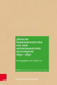 Jüdische Gemeindestatuten aus dem aschkenasischen Kulturraum 1650–1850_cover