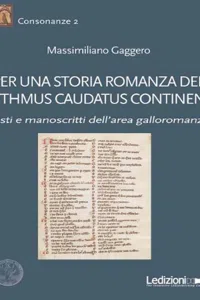 Per una storia romanza del rythmus caudatus continents : Testi e manoscritti dell'area galloromanza_cover