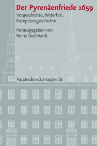 Der Pyrenäenfriede 1659 : Vorgeschichte, Widerhall, Rezeptionsgeschichte_cover