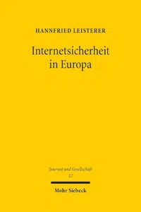 Internetsicherheit in Europa : Zur Gewährleistung der Netz- und Informationssicherheit durch Informationsverwaltungsrecht_cover