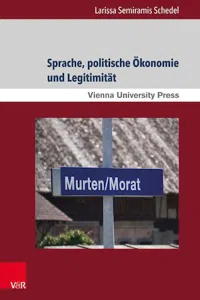 Sprache, politische Ökonomie und Legitimität : Vermarktung, Management und Inszenierung von Zweisprachigkeit in der Tourismusindustrie an der deutsch-französischen Sprachgrenze in der Schweiz_cover