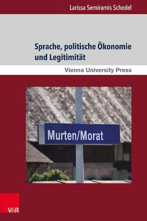 Sprache, politische Ökonomie und Legitimität : Vermarktung, Management und Inszenierung von Zweisprachigkeit in der Tourismusindustrie an der deutsch-französischen Sprachgrenze in der Schweiz