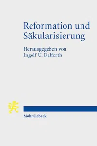 Reformation und Säkularisierung : Zur Kontroverse um die Genese der Moderne aus dem Geist der Reformation_cover