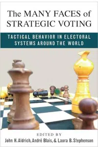 The Many Faces of Strategic Voting : Tactical Behavior in Electoral Systems Around the World_cover