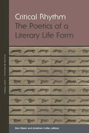 Critical Rhythm : The Poetics of a Literary Life Form