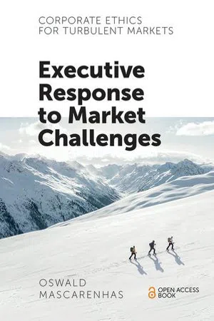 Corporate Ethics for Turbulent Markets : Executive Response to Market Challenges