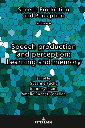 Speech production and perception : Learning and memory