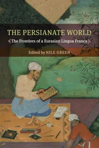 The Persianate World : The Frontiers of a Eurasian Lingua Franca_cover