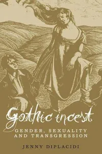 Gothic incest : Gender, sexuality and transgression_cover