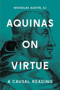 Aquinas on Virtue : A Causal Reading_cover