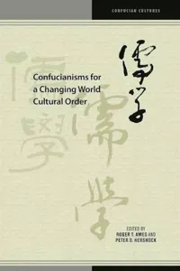 Confucianisms for a Changing World Cultural Order :_cover