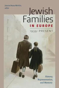 Jewish Families in Europe, 1939-Present : History, Representation, and Memory_cover