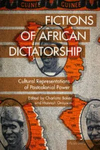 Fictions of African Dictatorship : Postcolonial Power Across Genres_cover