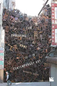 The Unmaking of Home in Contemporary Art_cover