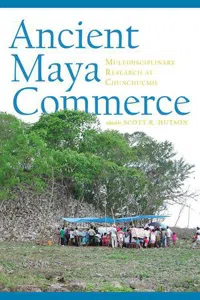 Ancient Maya Commerce : Multidisciplinary Research at Chunchucmil_cover