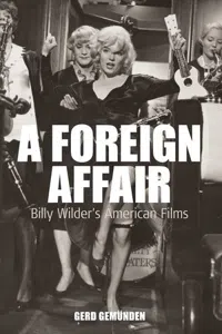 A Foreign Affair : Billy Wilder's American Films_cover