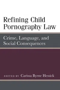 Refining Child Pornography Law : Crime, Language, and Social Consequences_cover