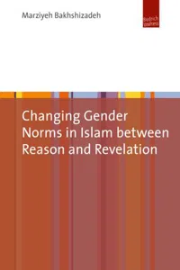 Changing Gender Norms in Islam Between Reason and Revelation_cover