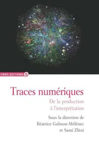 Traces numériques : De la production à l'interprétation_cover