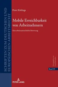 Mobile Erreichbarkeit von Arbeitnehmern : Eine arbeitszeitrechtliche Bewertung_cover