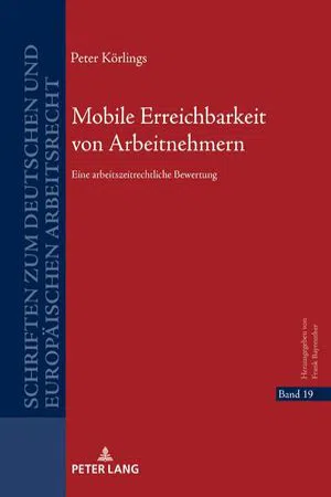 Mobile Erreichbarkeit von Arbeitnehmern : Eine arbeitszeitrechtliche Bewertung