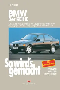 BMW 3er Reihe Limousine von 11/89 bis 3/99, Coupé von 10/90 bis 4/99, Touring von 5/95 bis 5/99, Compact von 4/94 bis 9/00_cover