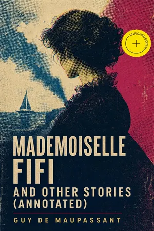 Mademoiselle Fifi and Other Stories (Annotated)