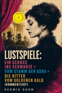 Lustspiele: Ein Schuss ins Schwarze + Vom Stamm der Asra + Die Ritter vom Goldenen Kalb_cover